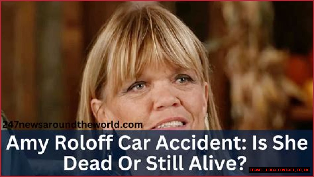 Amy Roloff Car Accident: Is She Dead Or Still Alive? Health Update Age And Bio