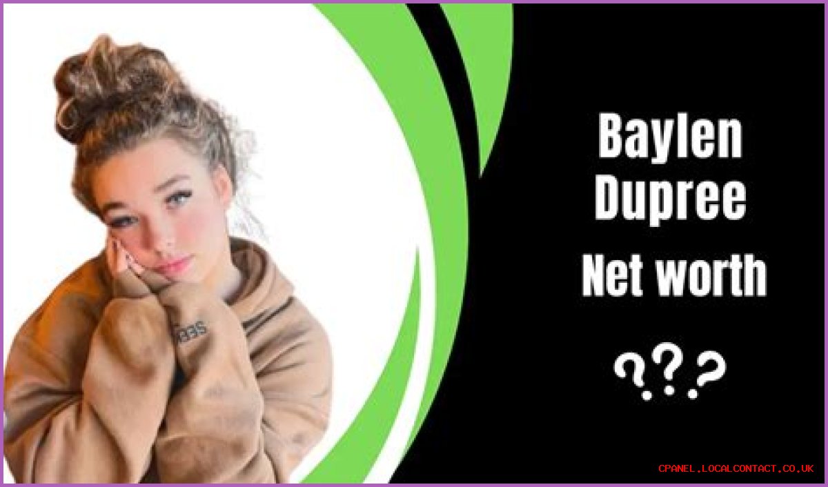 Baylen Dupree Net Worth 2024