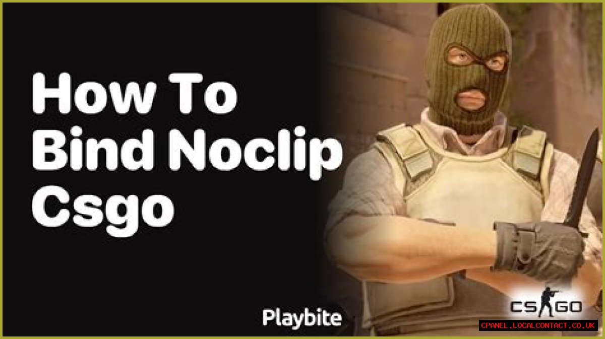 How to bind noclip csgo