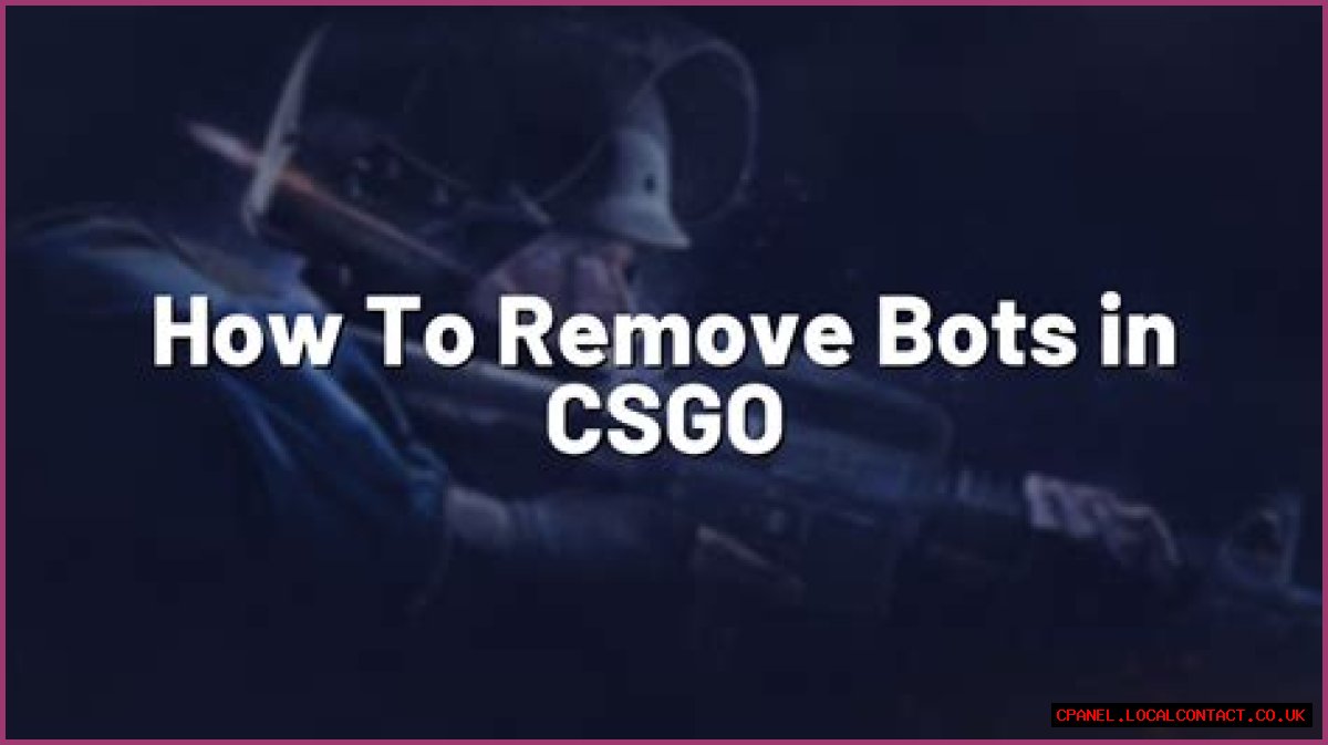 How to remove bots csgo