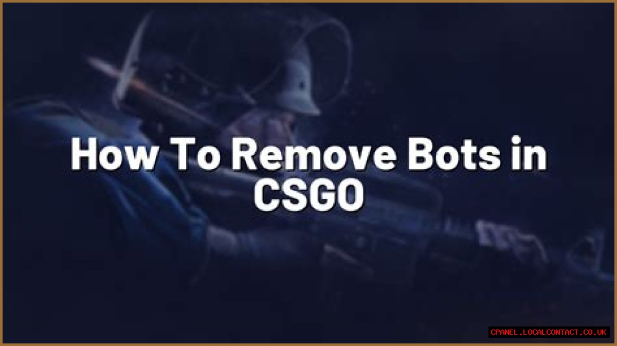 How to remove bots in csgo
