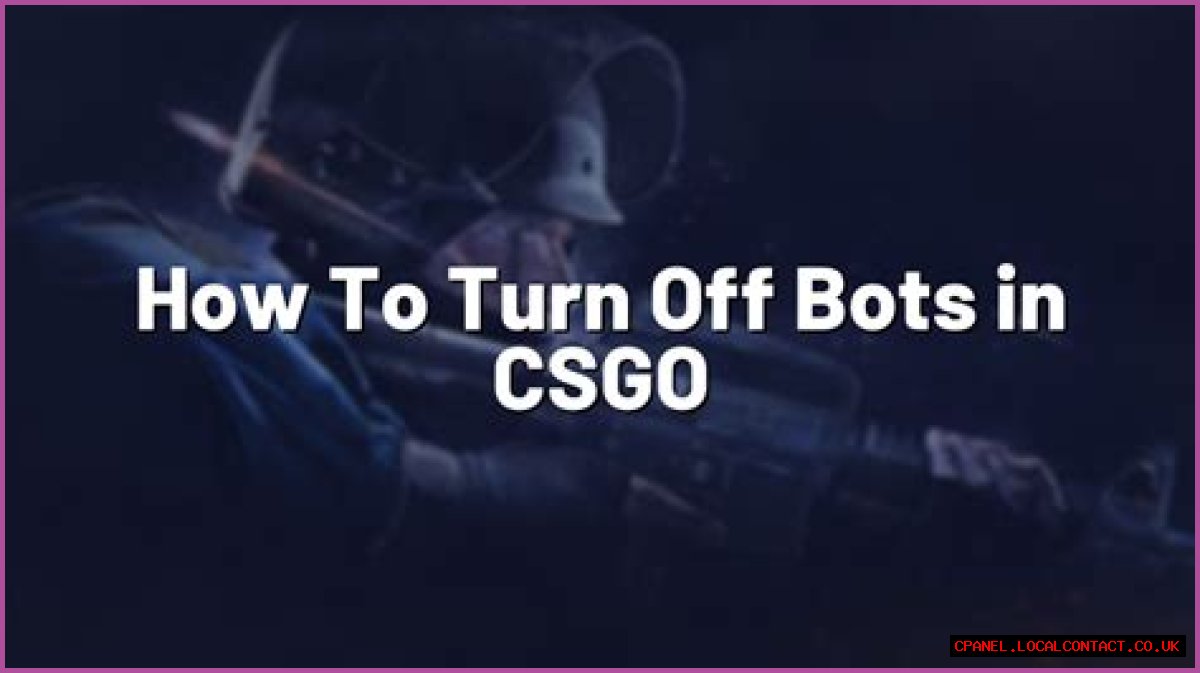 How to turn off bots in csgo
