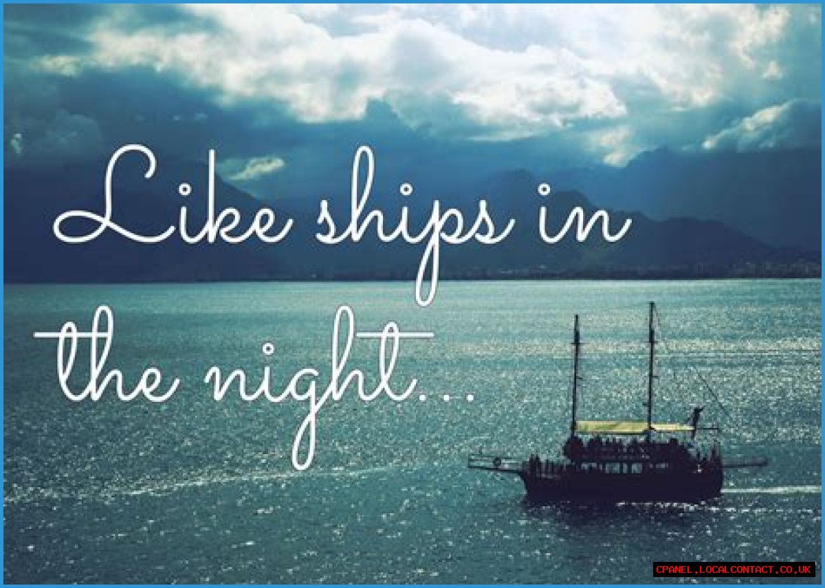 Like ships that ___ in the night